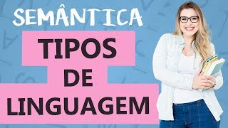 TIPOS DE LINGUAGEM  Aula 1  Profa Pamba  Curso de Semântica [upl. by Jadda]