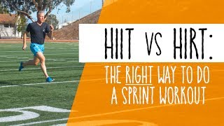 HIIT vs HIRT  How to Do a Sprint Workout the RIGHT Way [upl. by Abey]