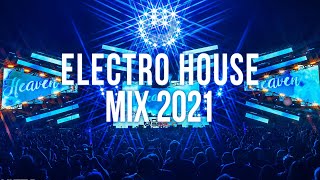 Electro House Music Mix 2021 [upl. by Tiffy]