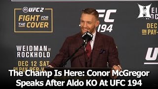 Conor McGregors PostFight Press Conference After 13Second KO Of Jose Aldo At UFC 194 Unedited [upl. by Eelaroc101]