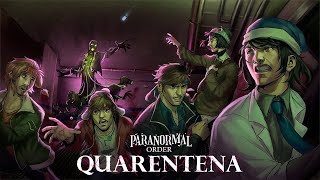 PARANORMAL ORDER QUARENTENA  PART 1 [upl. by Wagshul]