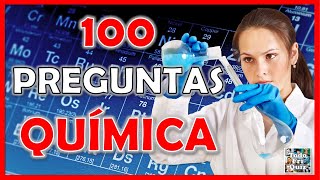 100 PREGUNTAS de quotQUÍMICAquot TestTriviaQuiz [upl. by Daffodil]