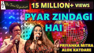 PYAR ZINDAGI HAI I ALOK KATDARE I PRIYANKA MITRA I SONAL I THE TIME SIGNATURE [upl. by Anamor]