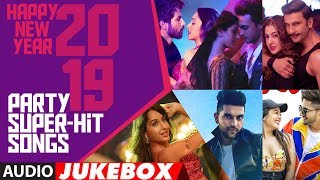 Happy New Year 2019 Party Super Hit Songs  Audio Jukebox  TSERIES [upl. by Llenil]