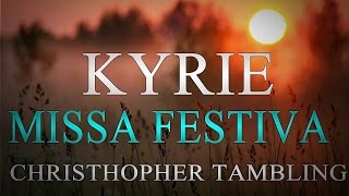 Kyrie  Missa Festiva Christhopher Tambling [upl. by Aliuqet]