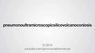 How to Pronounce pneumonoultramicroscopicsilicovolcanoconiosis [upl. by Atirabrab715]