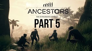 ANCESTORS THE HUMANKIND ODYSSEY Gameplay Walkthrough Part 5  MOVING HOME amp NEXT GENERATION [upl. by Niwhsa]