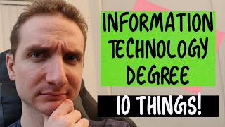 Information Technology Degree  10 THINGS YOU NEED TO KNOW IT Degree [upl. by Rutherford]