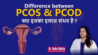 Difference between PCOD amp PCOS in Hindi  Causes and Solution Dr Neha Mehta [upl. by Stutsman670]