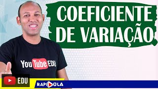 COEFICIENTE DE VARIAÇÃO  MEDIDA DE DISPERSÃO [upl. by Had]