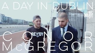 A Day in Dublin With Conor McGregor [upl. by Haelahk231]