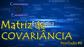 Matriz de Covariância  Estatística Multivariada Resolução [upl. by Areval226]