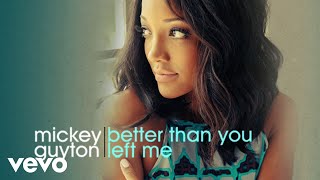 Mickey Guyton  Better Than You Left Me Official Audio [upl. by Neville]