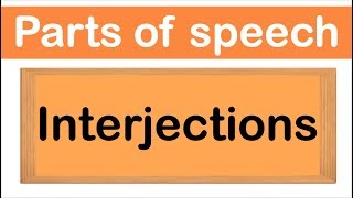 INTERJECTIONS  Definition Types amp Examples in 3 MINUTES  Parts of speech [upl. by Acenom]