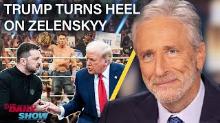 Jon Stewart on Trump’s Heel Turn on Zelenskyy In Favor of Putin’s New World Order  The Daily Show [upl. by Dlorad]