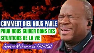 COMMENT DIEU NOUS PARLE POUR NOS SITUATIONS  Apôtre MOHAMMED SANOGO [upl. by Yennej]