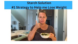 1 Strategy for Starch Solution Weight Loss for me [upl. by Suzetta]