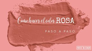 Cómo hacer el color rosa [upl. by Sneve7]