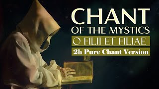 Chant of the Mystics O Filii Et Filiae Pure Chant Version  2 Hours [upl. by Finnegan407]