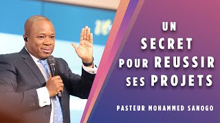 UN SECRET POUR REUSSIR SES PROJETS  PASTEUR MOHAMMED SANOGO [upl. by Dias268]