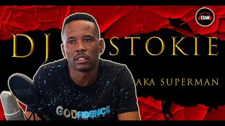 ESAM  DJ Stokie talks upbringing career birth of Amapiano Kabza De Small DJ Maphorisa Superman [upl. by Sllew]