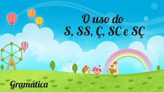 O uso do S SS C Ç SC e SÇ [upl. by Born]