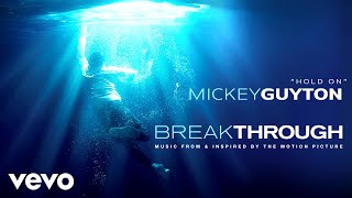 Mickey Guyton  Hold On From quotBreakthroughquot Soundtrack  Official Audio [upl. by Dante]