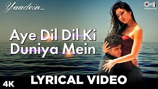 Aye Dil Dil Ki Duniya Mein Image Lyrical Yaadein  Hrithik Roshan Kareena Kapoor  Sneha Pant KK [upl. by Eelahs824]