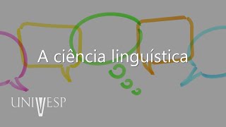 Introdução à Linguística  A ciência linguística [upl. by Ahsitan738]