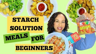 Starch Solution Meals For Maximum Weight Loss Starch Solution for Beginners Starch Solution Meals [upl. by Adlei]