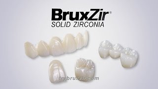 BruxZir Solid Zirconia Crowns amp Bridges [upl. by Niehaus]