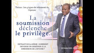 La soumission déclenche le privilège  Pasteur Mohammed Sanogo [upl. by Aserehs]