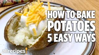 How to Bake Potatoes 5 Easy Ways  Allrecipes [upl. by Htenaj]