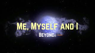 Beyoncé  Me Myself and I Lyrics [upl. by Islehc]