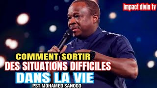 COMMENT SORTIR DES SITUATIONS DIFFICILES  Apôtre Mohamed SANOGO [upl. by Greenstein]