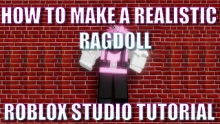 UPDATED How to Make a REALISTIC RAGDOLL  Roblox Studio Tutorial [upl. by Reuven]