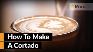 Easy Cortado Recipe  How To Make A Cortado Coffee At Home [upl. by Newo]