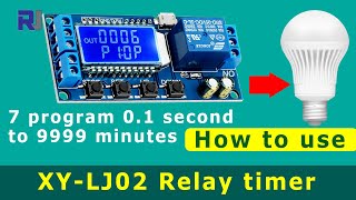 Home Automation How to use 7 Program 01s to 9999 minutes Relay Timer XYLJ02 [upl. by Ennaul]