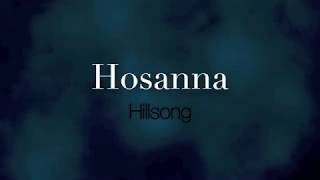 Hillsong Worship Hosanna lyrics [upl. by Adnuhsat]