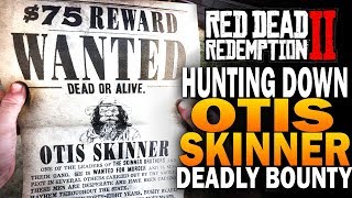 Hunting Down Otis Skinner  Most Deadly Bounty  Red Dead Redemption 2 Bounty Hunting RDR2 [upl. by Aoht267]