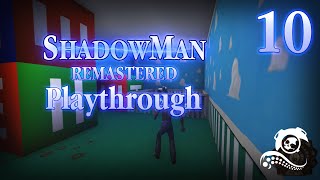 Shadow Man Remastered Playthrough  Part 10 Asylum Playrooms [upl. by Eniron]