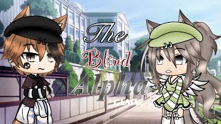 The Blind Alpha Gacha Life GLMM READ DESC Part 1 [upl. by Atelahs]